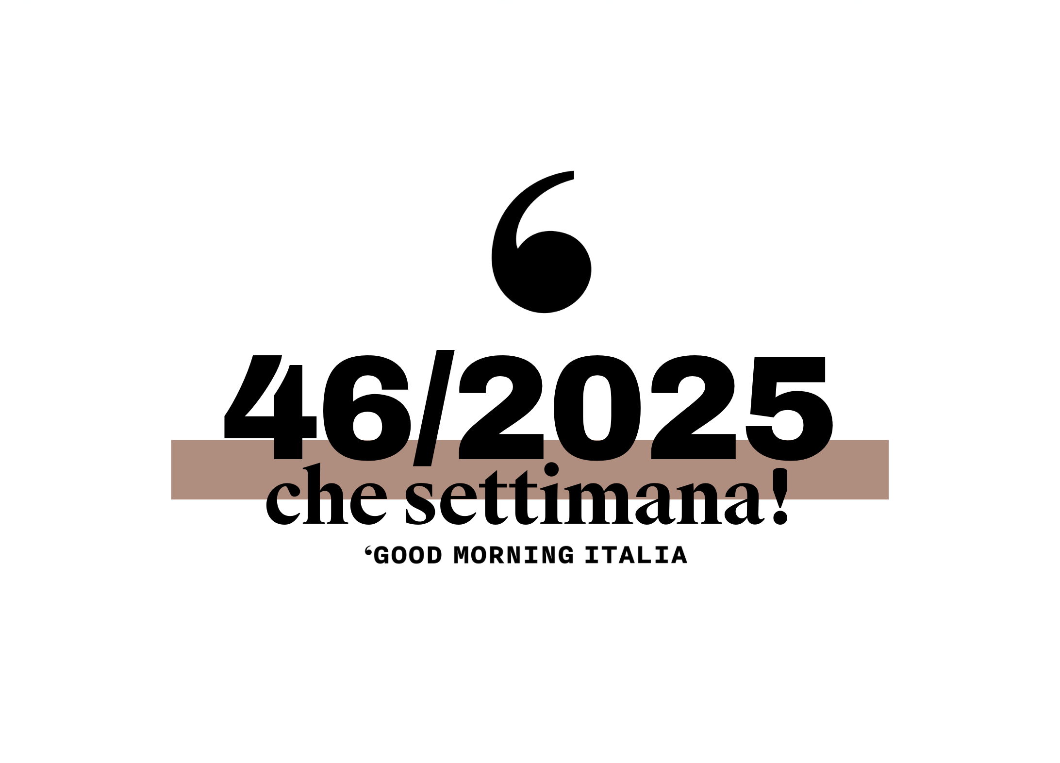Che settimana! #46/25