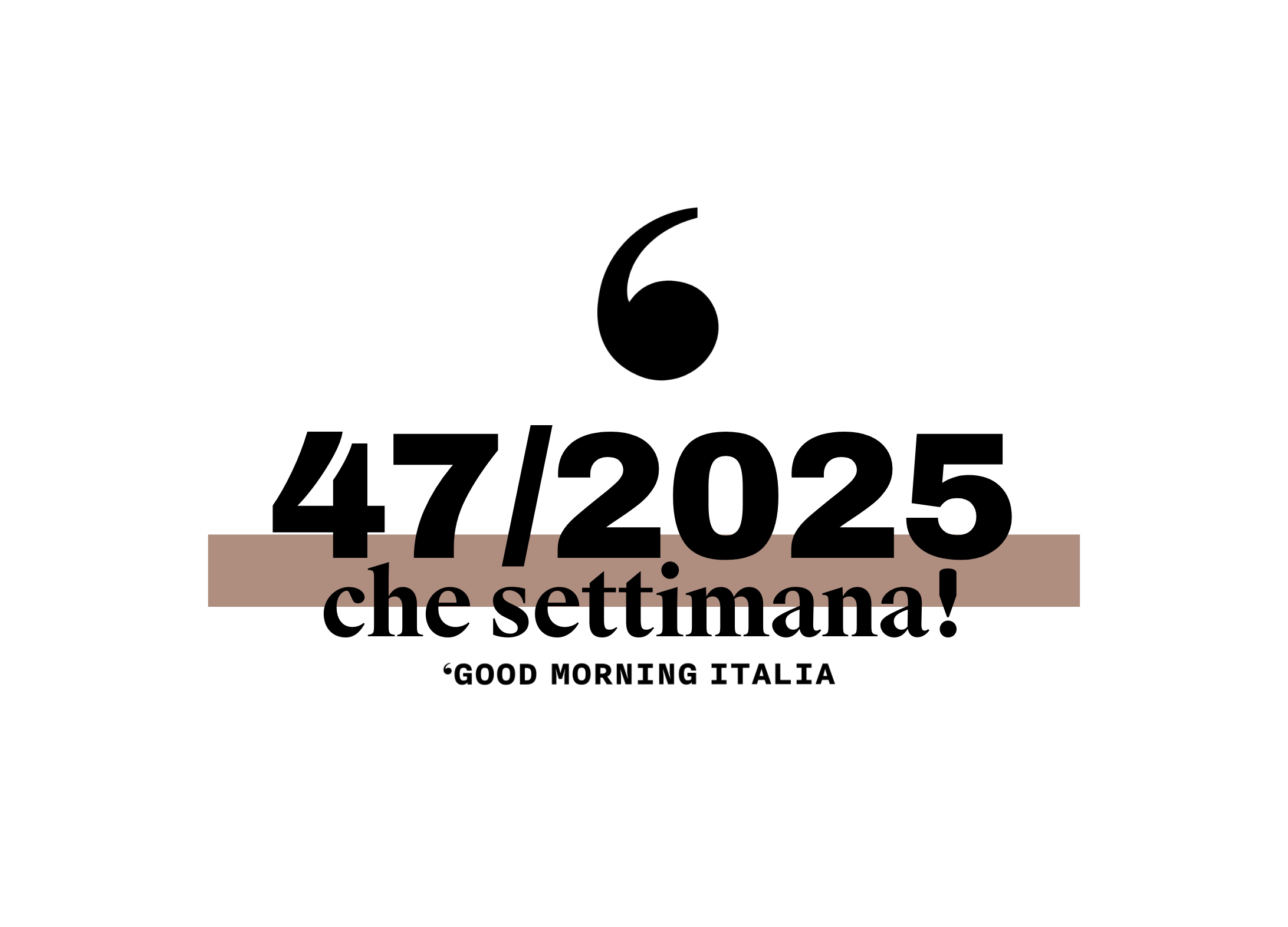 Che settimana! #47/25