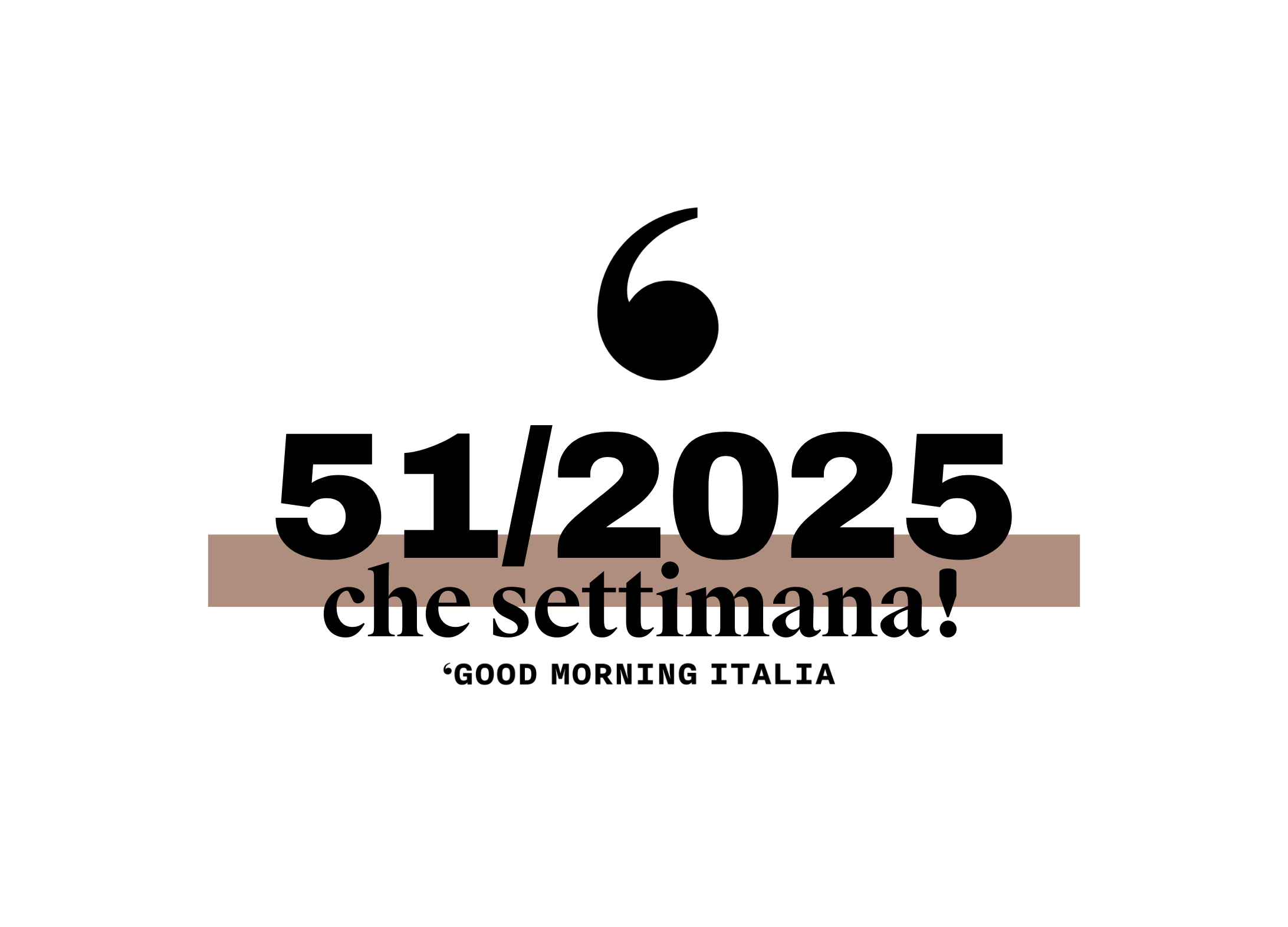 Che settimana! #51/25