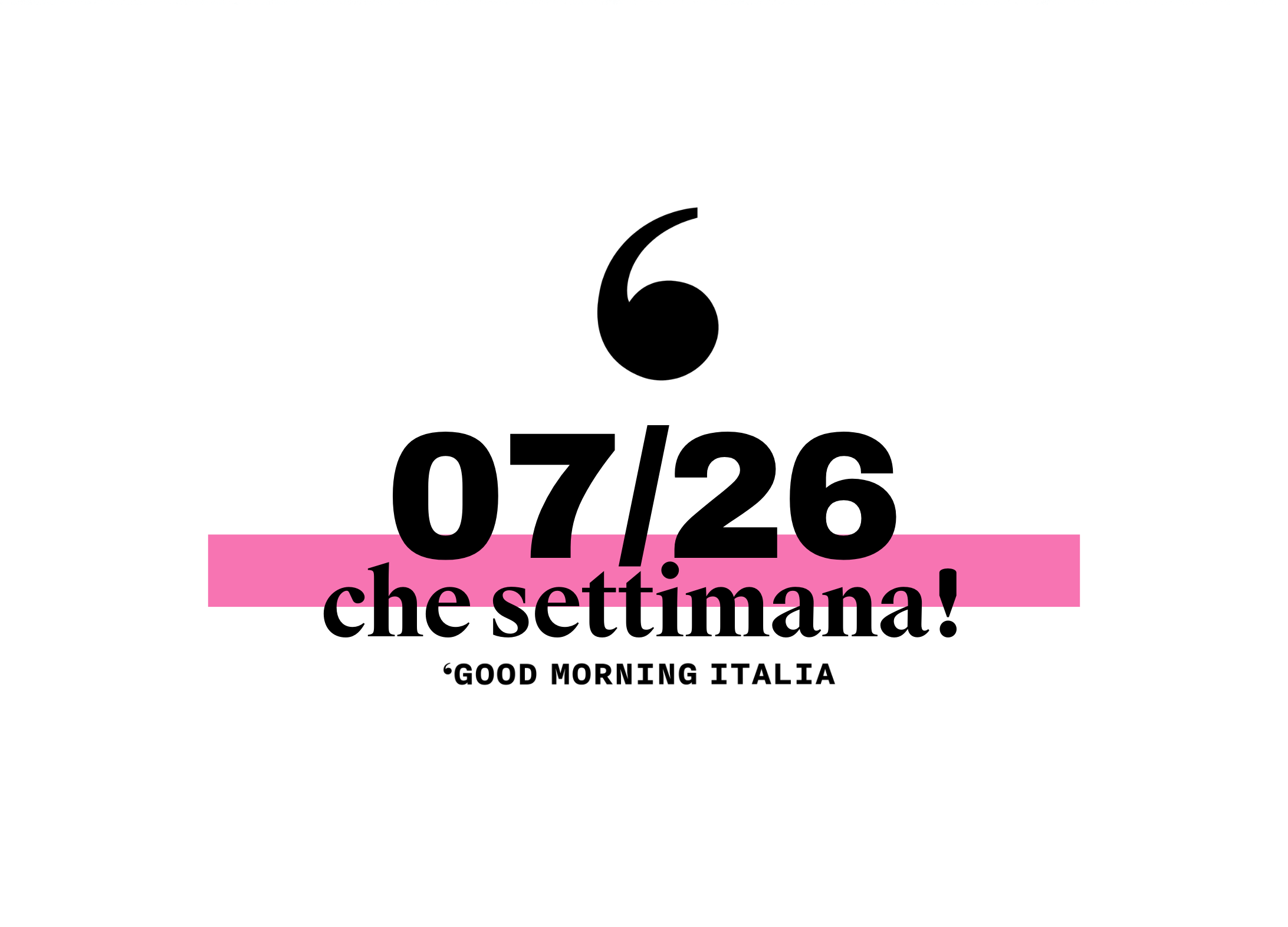 Che settimana! #7/26
