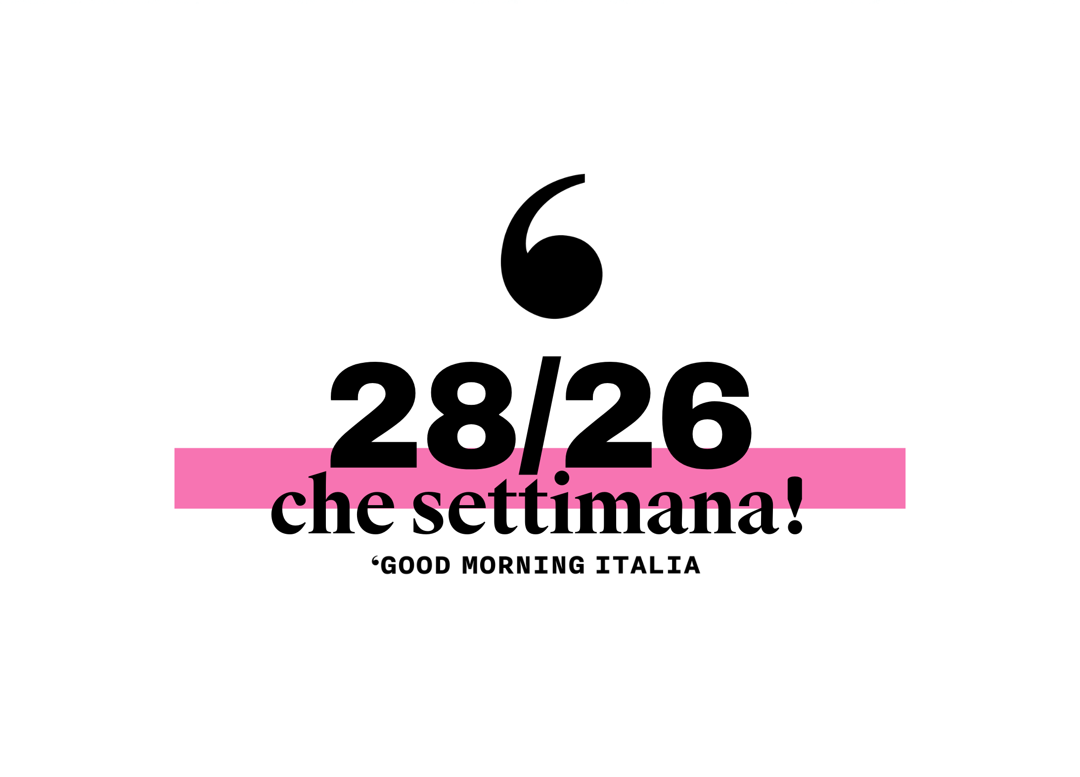 Che settimana! #28/26