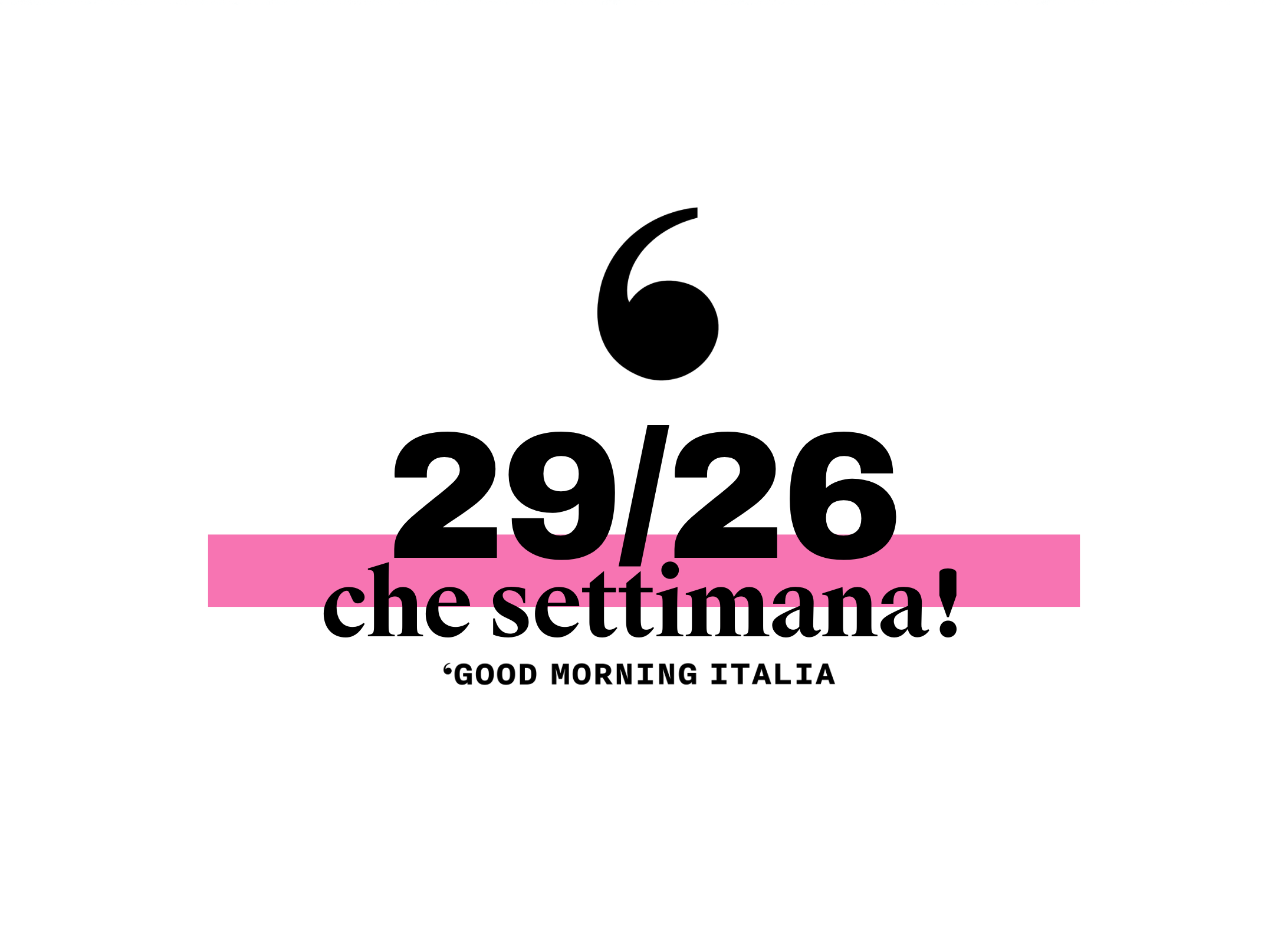Che settimana! #29/26