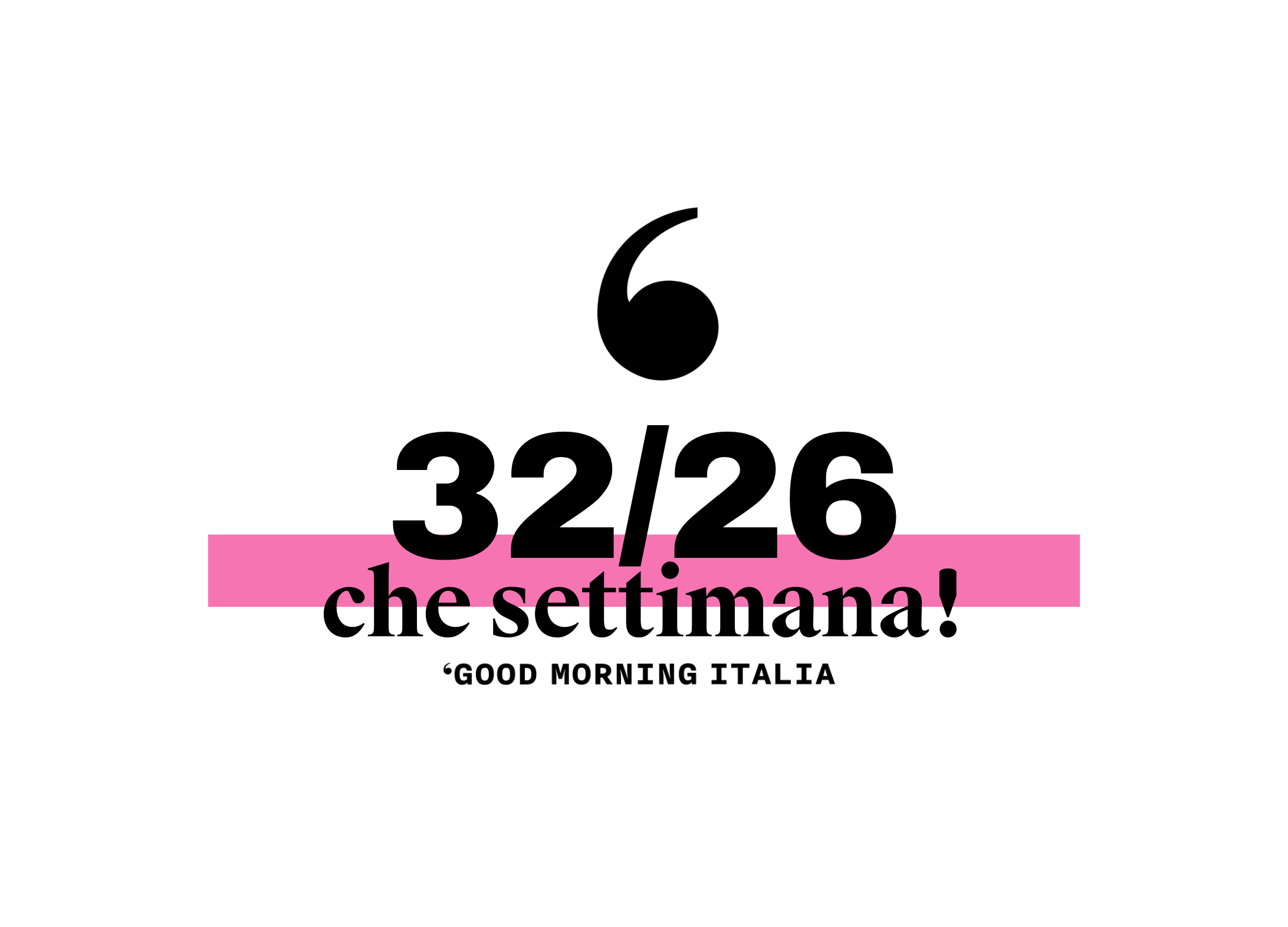 Che settimana! #32/26