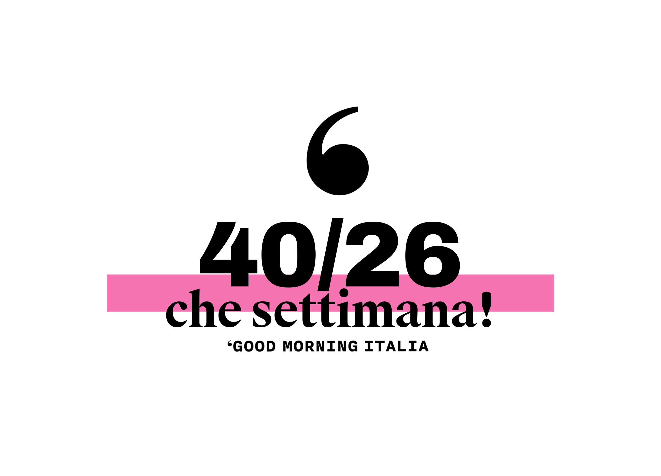 Che settimana! #40/26