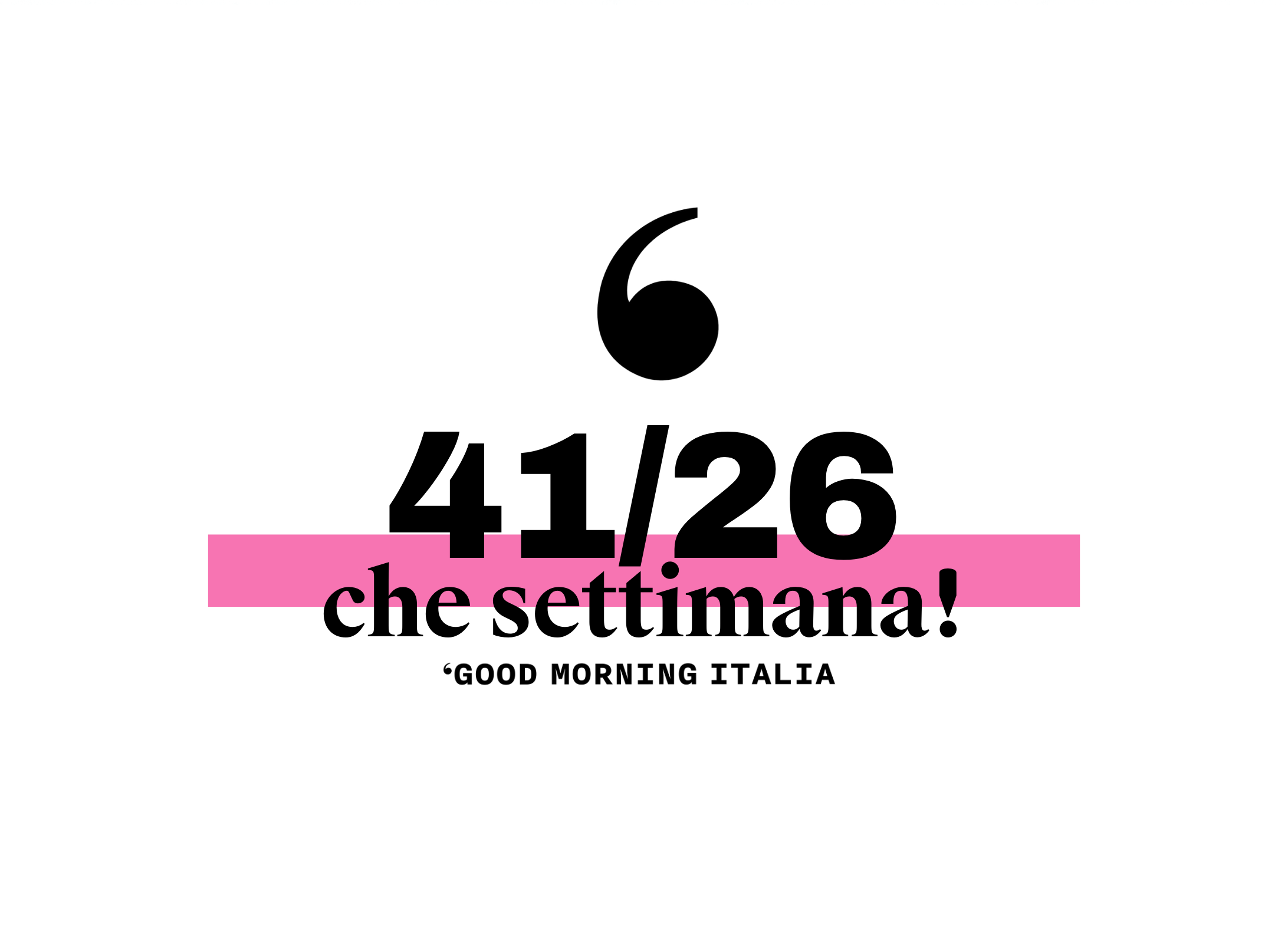 Che settimana! #41/26