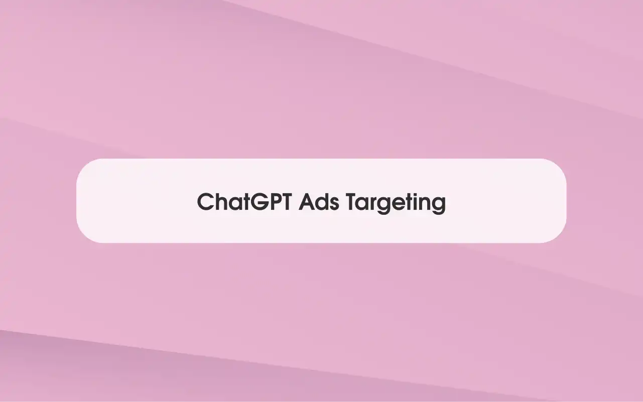 ChatGPT Ads Targeting: Geo, Platforms, Custom Audiences 
