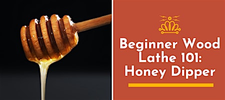Beginner Wood Lathe 101: Honey Dipper