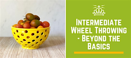 Intermediate Wheel Throwing - Beyond the Basics
