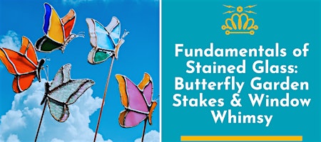 Fundamentals of Stained Glass Class: Butterfly