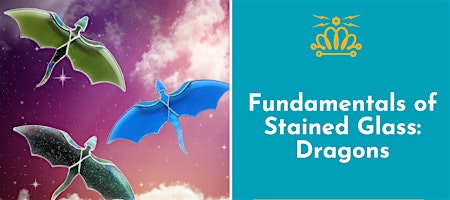 Fundamentals of Stained Glass Class: Dragons