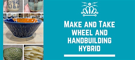 Make and Take wheel and handbuilding hybrid