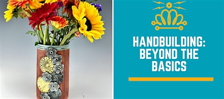 Handbuilding: Beyond the Basics