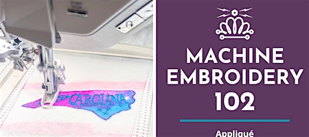 Machine Embroidery 102: Appliqué & Freestanding Techniques