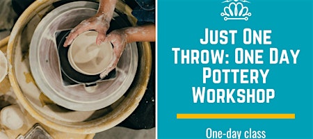 Just One Throw: One Day Pottery Workshop