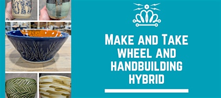 Make and Take wheel and handbuilding hybrid