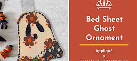 Machine Embroidery Halloween Project: Bed Sheet Ghost Ornament