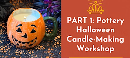 Pottery Halloween Candle-Making Workshop (Part 1 of 2)