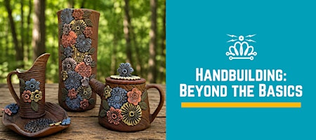 Handbuilding: Beyond the Basics