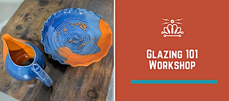 Glazing 101 Workshop