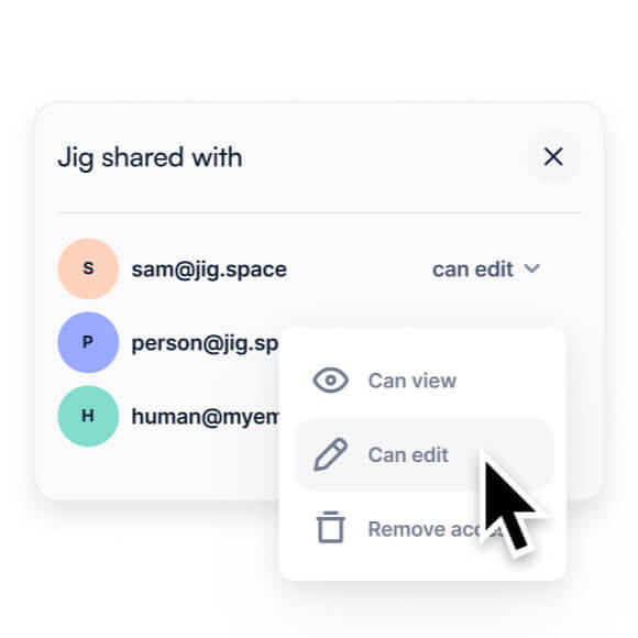 Share Jig privately to team member and assign view or edit permission.