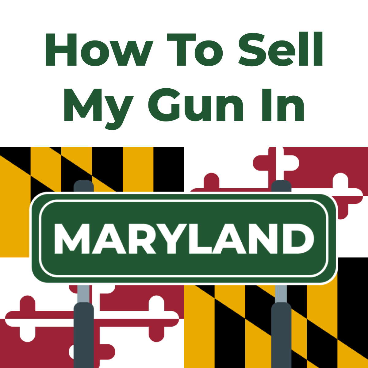 How to Sell a Gun in Maryland Legally Complete 2024 Guide