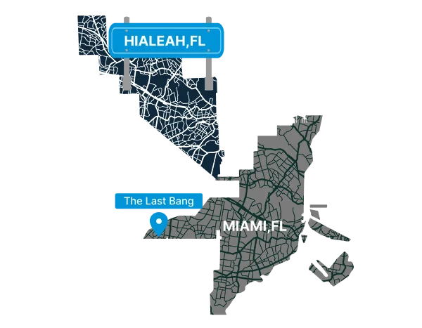 The Last Bang, Hialeah