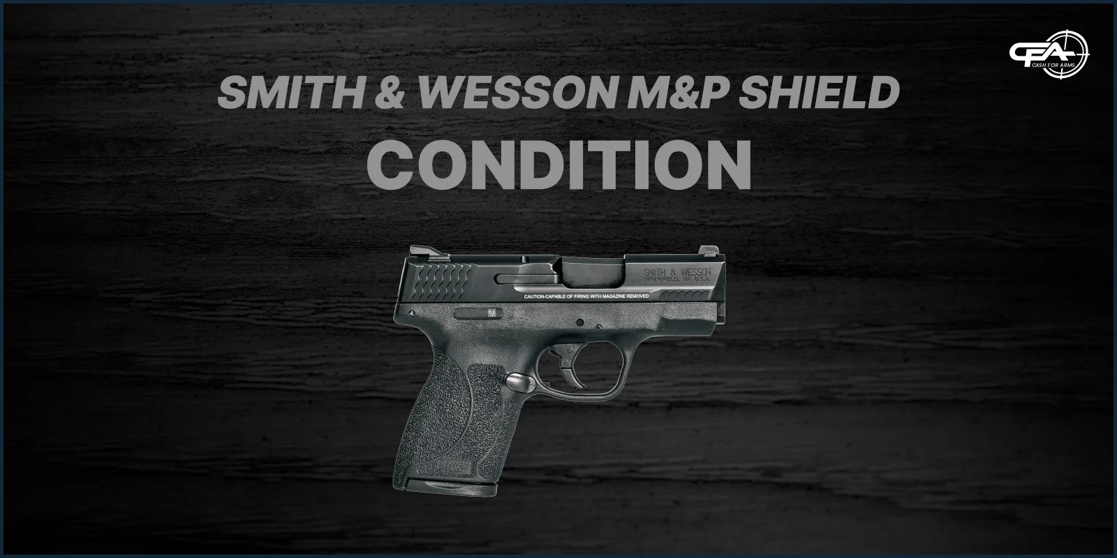 S&W M&P Shield condition and value