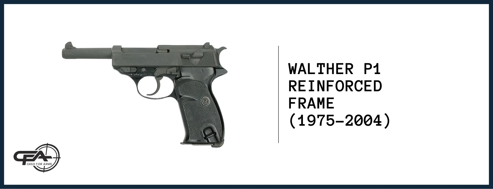 Walther P1 Reinforced Frame worth