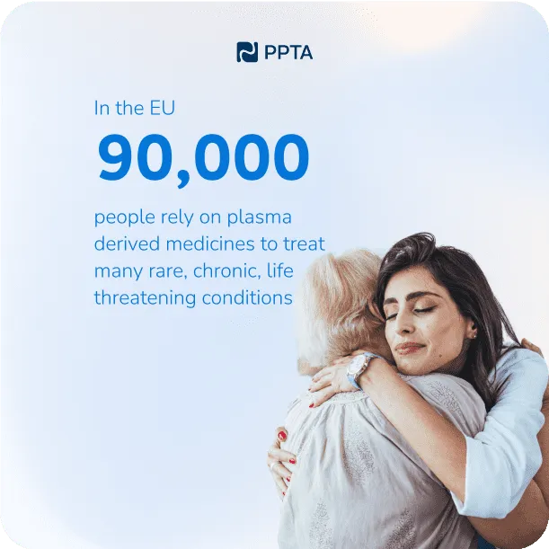 Post created for social media with an image of a woman hugging an elderly lady on the right, and on the left, the text "In the EU, 90,000 people rely on plasma-derived medicines to treat many rare, chronic, life-threatening conditions." With a background featuring a blue and white gradient.