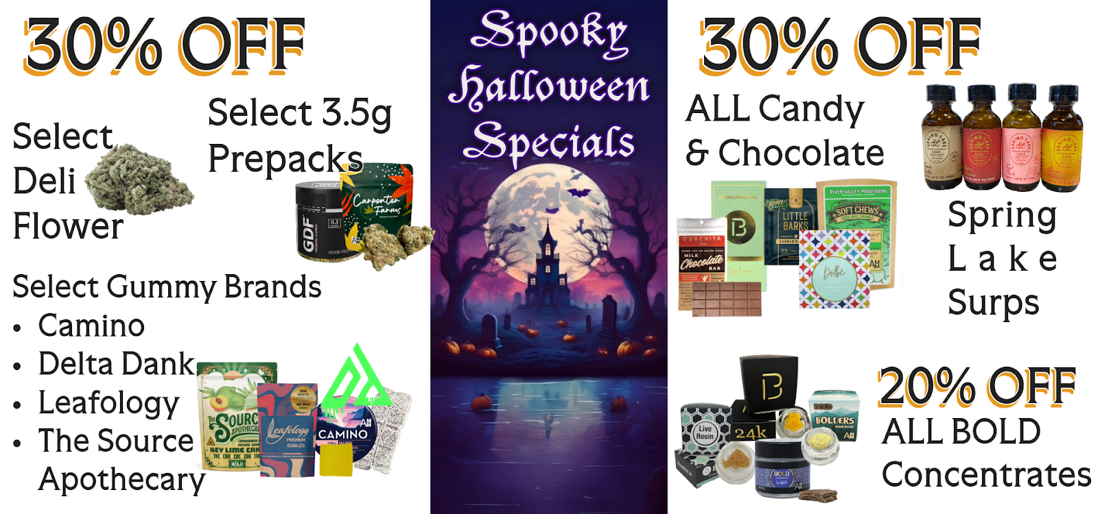 The Source dispensary in Rogers, Arkansas Halloween cannabis specials - 30% off select deli flower, 3.5g prepacks, and gummy brands including Camino, Delta Dank, Leafology; 30% off candy and chocolate edibles from Spring Lake Surps; 20% off BOLD concentrates.