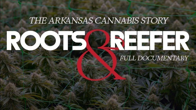 Roots & Reefer: The Arkansas Cannabis Story documentary title card with cannabis plants background.