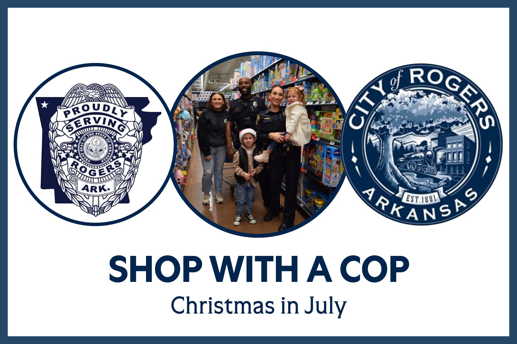 Christmas in July graphic featuring the Rogers Police Department badge, the City of Rogers seal, and a photo of two officers shopping in a toy store aisle with two children and a parent.