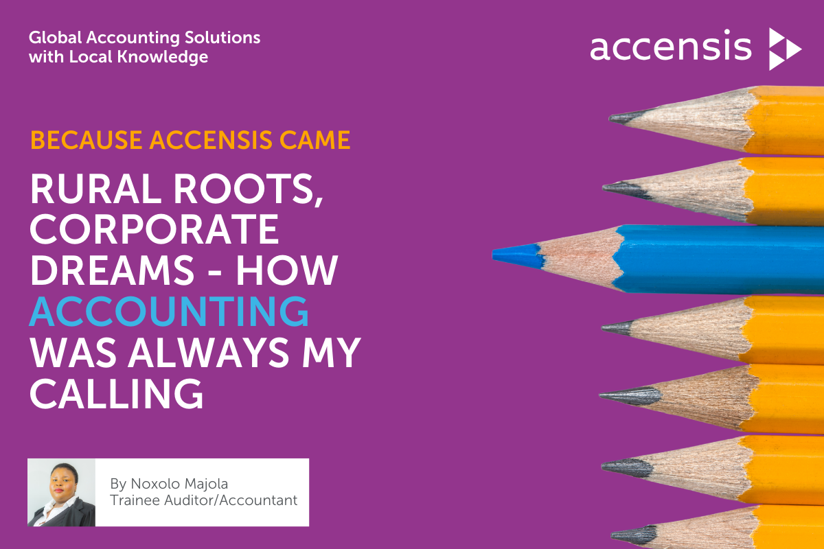 Because Accensis came - Rural roots, corporate dreams - how accounting was always my calling