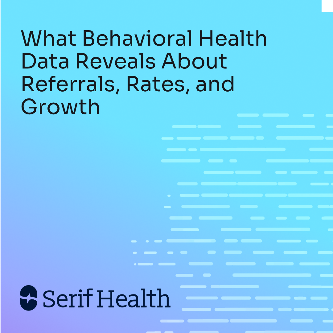What Behavioral Health Data Reveals About Referrals, Rates, and Growth