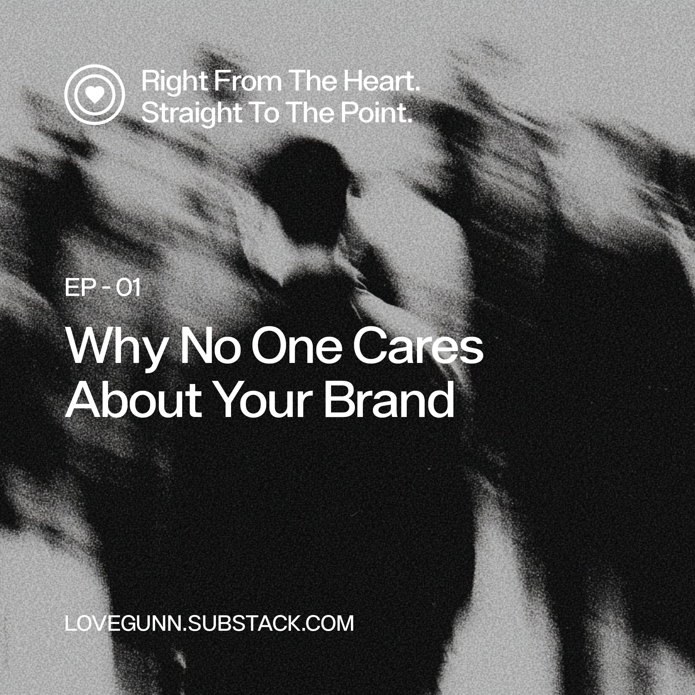 Why No One Cares About Your Brand