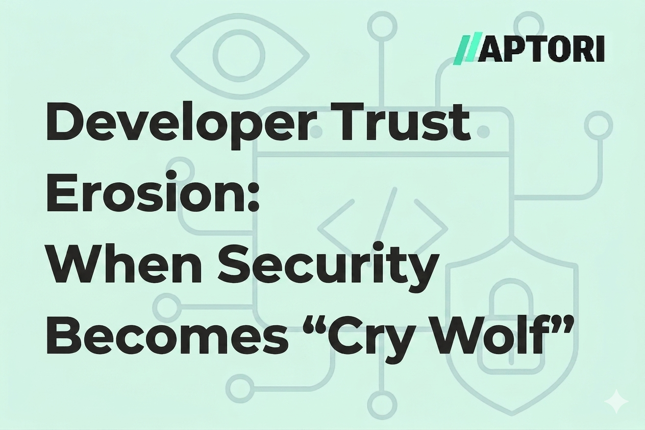 Developer Trust Erosion in AppSec: When Security Tools Produce Too Many False Positives