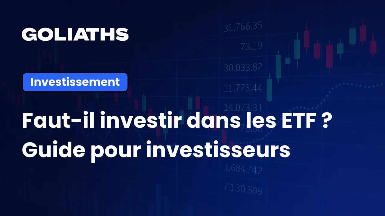 Faut-il investir dans les ETF ? Le guide complet pour bien choisir