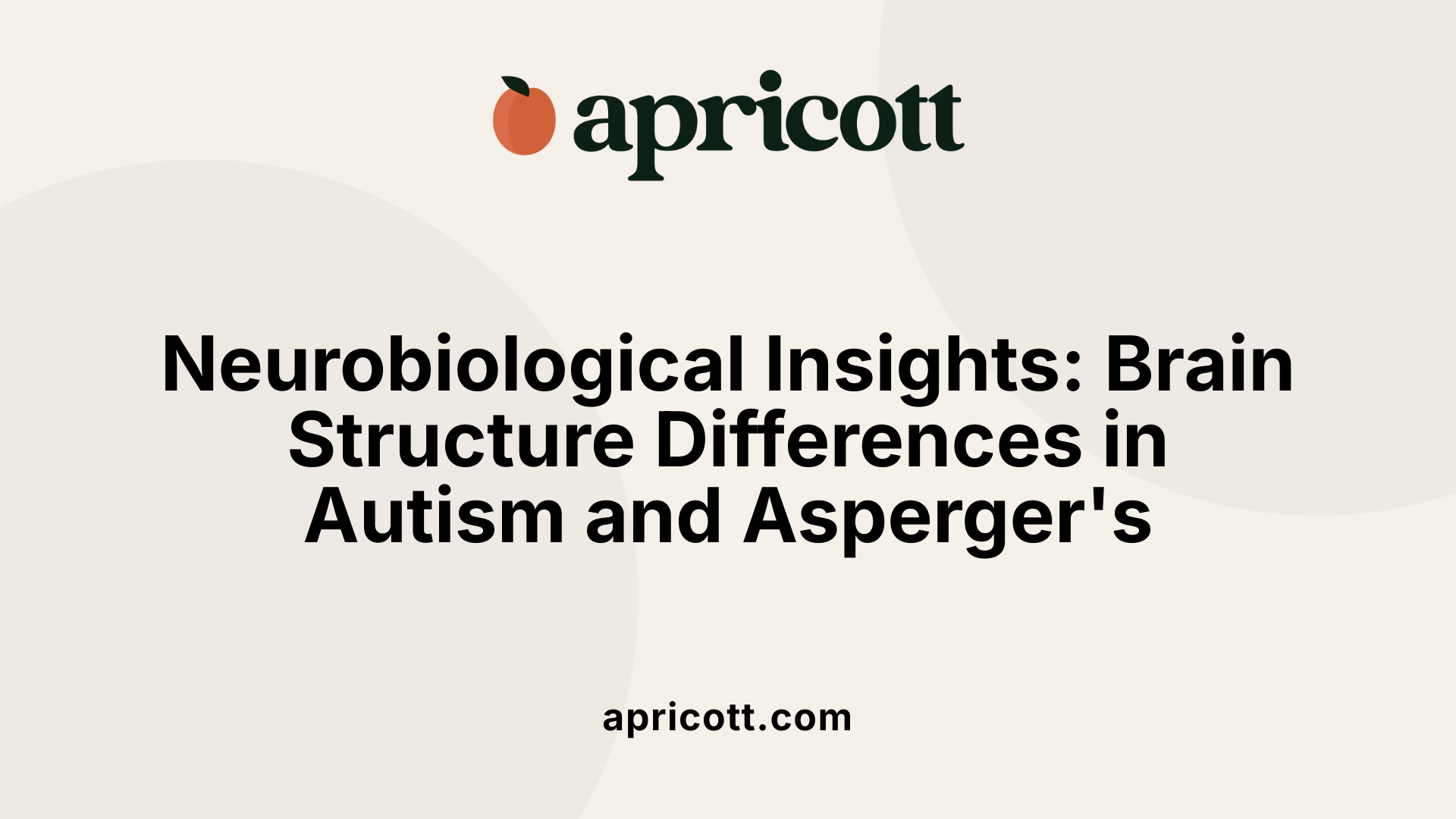 Neurobiological Insights: Brain Structure Differences in Autism and Asperger's