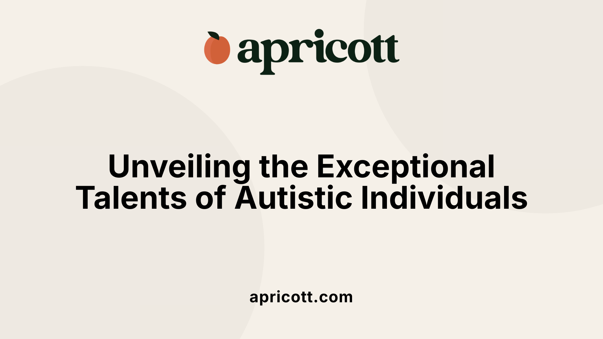 Unveiling the Exceptional Talents of Autistic Individuals