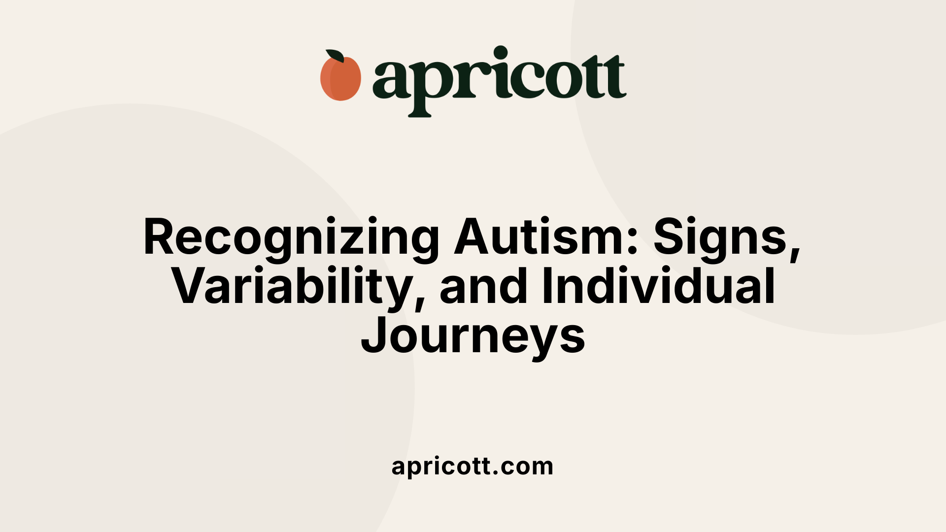 Recognizing Autism: Signs, Variability, and Individual Journeys