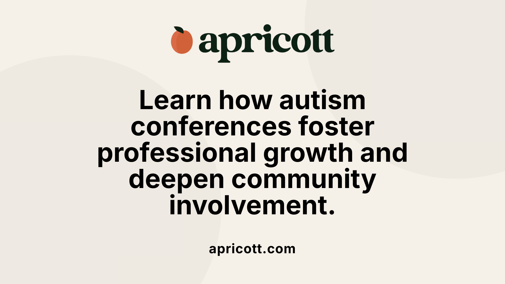 Learn how autism conferences foster professional growth and deepen community involvement.
