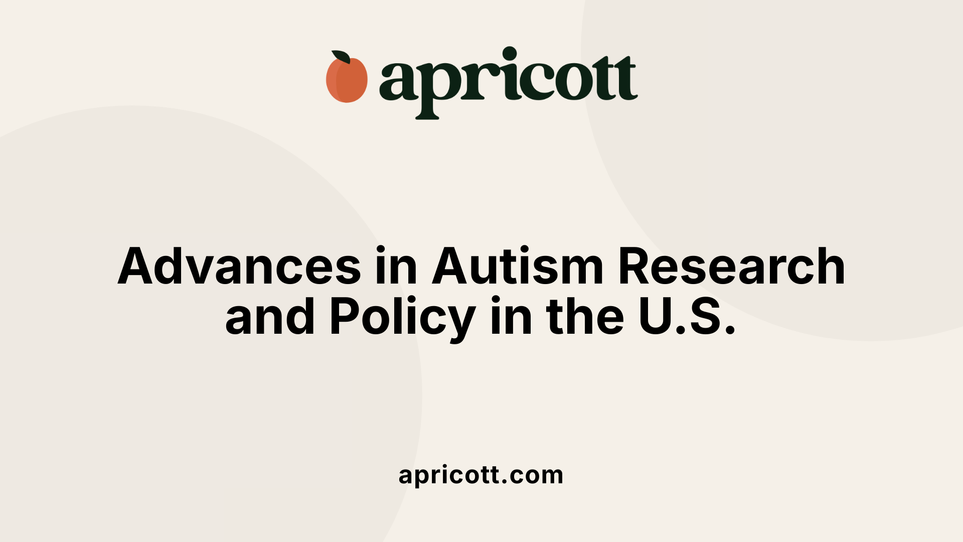 Advances in Autism Research and Policy in the U.S.