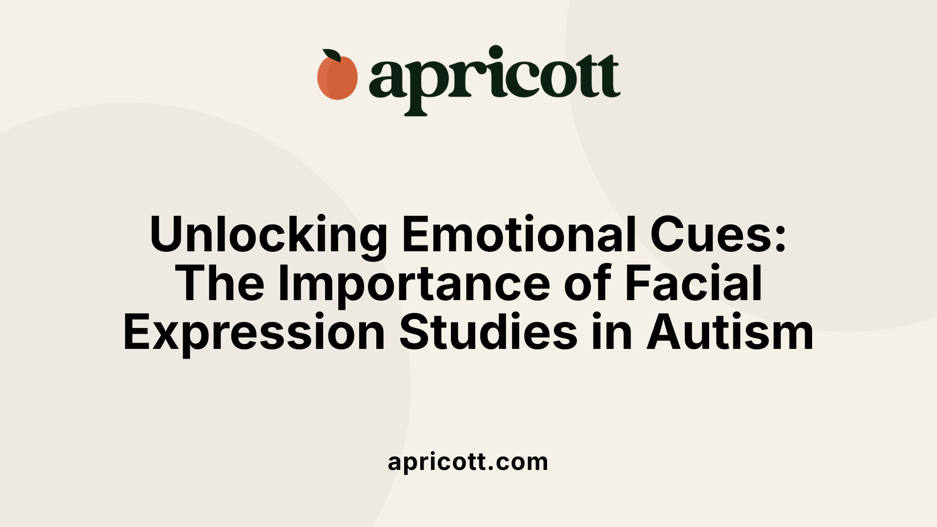 Unlocking Emotional Cues: The Importance of Facial Expression Studies in Autism
