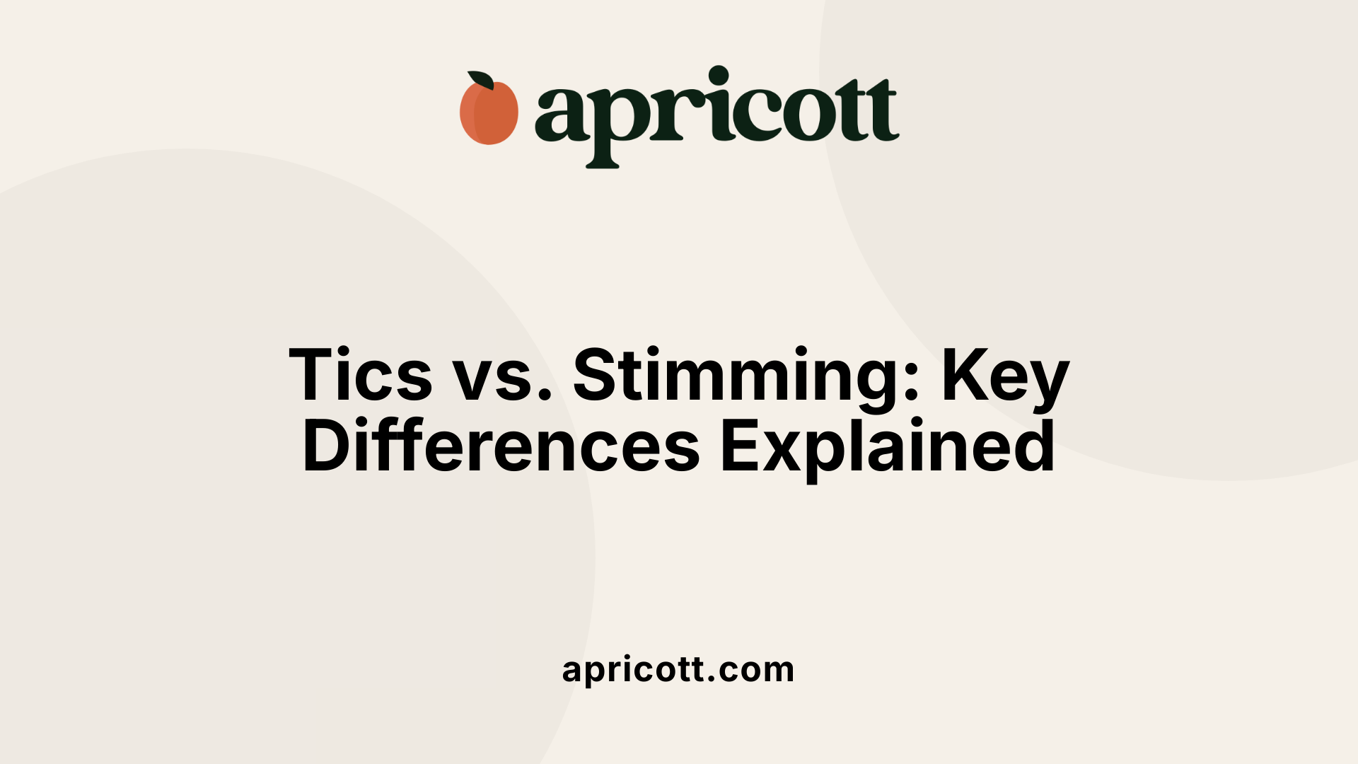 Tics vs. Stimming: Key Differences Explained