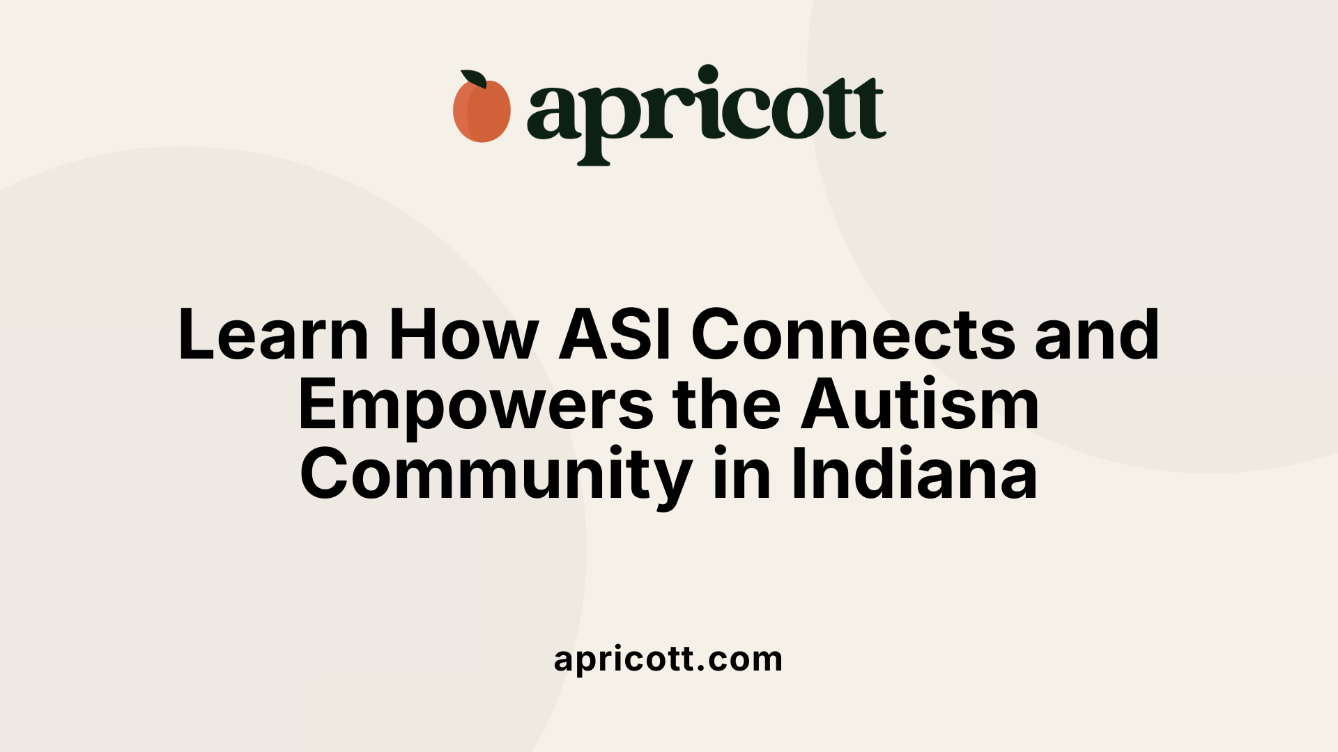 Learn How ASI Connects and Empowers the Autism Community in Indiana