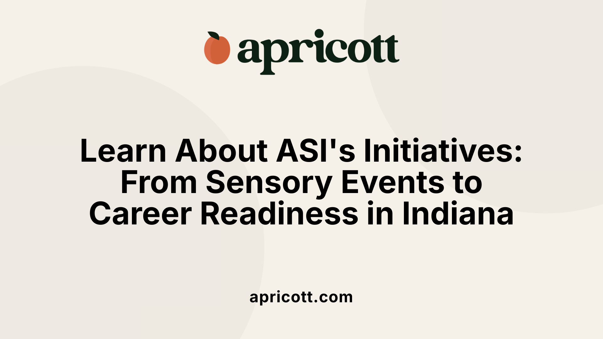 Learn About ASI's Initiatives: From Sensory Events to Career Readiness in Indiana