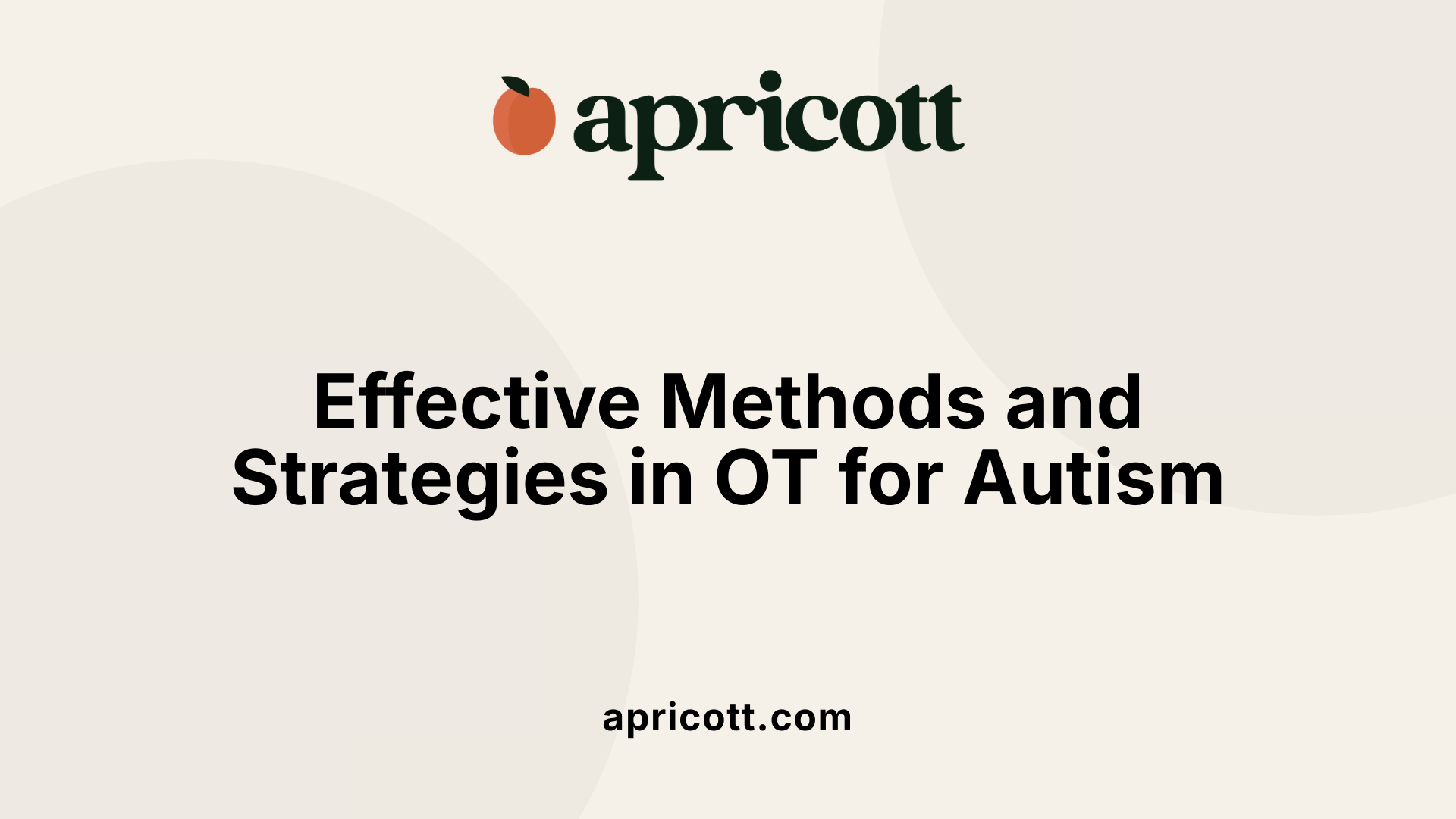 Effective Methods and Strategies in OT for Autism