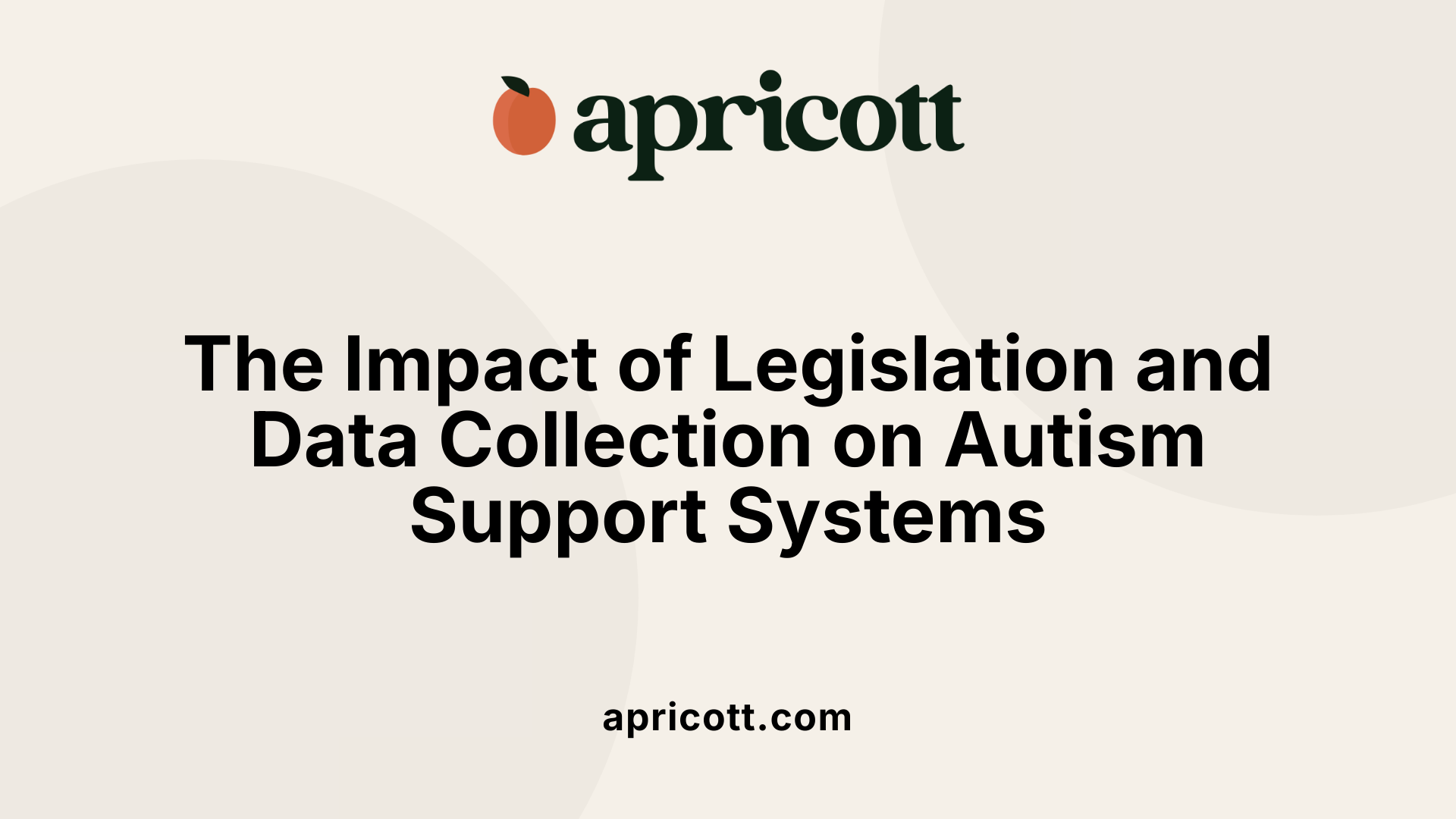 The Impact of Legislation and Data Collection on Autism Support Systems