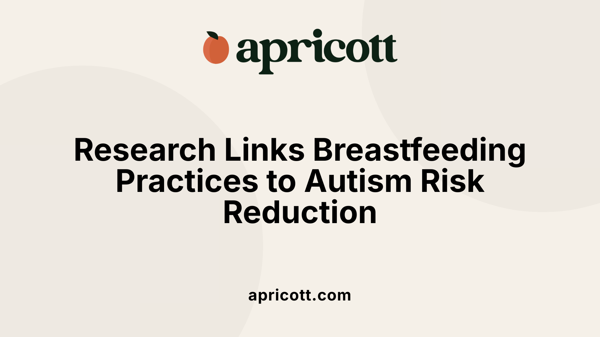 Research Links Breastfeeding Practices to Autism Risk Reduction