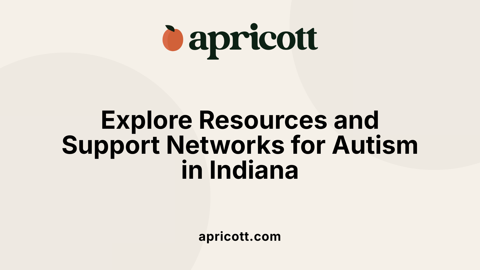 Explore Resources and Support Networks for Autism in Indiana